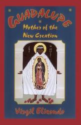  Guadalupe: Mother of the New Creation 