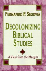  Decolonizing Biblical Studies: A View from the Margins 