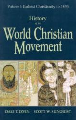  History of the World Christian Movement: Volume I: Earliest Christianity to 1453 