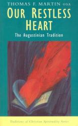  Our Restless Heart: The Augustinian Tradition 