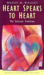  Heart Speaks to Heart: The Salesian Tradition 