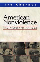  American Nonviolence: The History of an Idea 