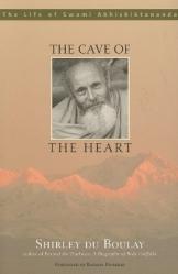  The Cave of the Heart: The Life of Swami Abhishiktananda 