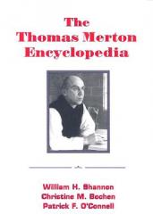  The Thomas Merton Encyclopedia 