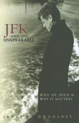  JFK and the Unspeakable: Why He Died and Why It Matters 