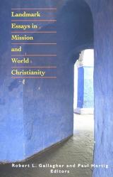  Landmark Essays in Mission and World Christianity 