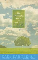  The Mystical Way in Everyday Life: Sermons, Prayers, and Essays 