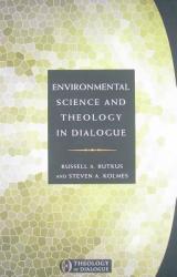  Environmental Science and Theology in Dialogue 