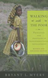  Walking with the Poor: Principles and Practices of Transformational Development (Revised, Expanded) 