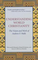  Understanding World Christianity: The Vision and Work of Andrew F. Walls 