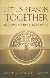  Let Us Reason Together: Christian and Jews in Conversation 