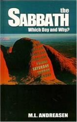  The Sabbath: Which Day and Why? 