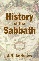  History of the Sabbath & First Day of the Week 