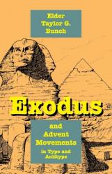  Exodus and Advent Movements in Type and Antitype 