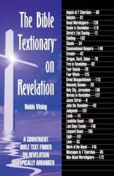  The Bible Textionary on Revelation: A Convenient Bible Text Finder on Revelation - Topically Arranged 