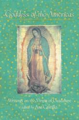  Goddess of the Americas: Writings on the Virgin of Guadalupe 