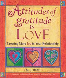  Attitudes of Gratitude in Love: Creating More Joy in Your Relationship 