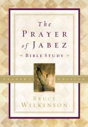  The Prayer of Jabez Bible Study Leader\'s Edition: Breaking Through to the Blessed Life 