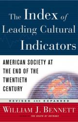  The Index of Leading Cultural Indicators: American Society at the End of the Twentieth Century 