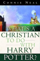  What\'s a Christian to Do with Harry Potter? 