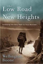  The Low Road to New Heights: Following the Only Path to True Success 