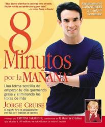  8 Minutos Por La Manana: Una forma sencilla de empezar tu d 