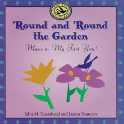  \'Round and \'Round the Garden: Music in My First Year! [With Booklet with Lyrics] 