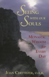  Seeing with Our Souls: Monastic Wisdom for Every Day 