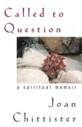  Called to Question: A Spiritual Memoir 