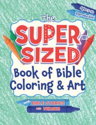  The Super-Sized Book of Bible Coloring and Art: With Bible Stories and Verses 