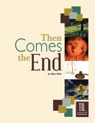  Then Comes the End 
