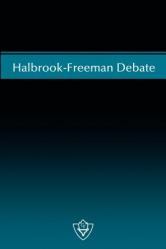  Halbrook-Freeman Debate 