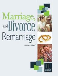  Marriage, Divorce and Remarriage 