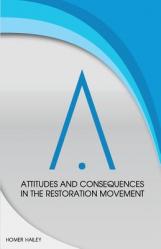  Attitudes and Consequences in the Restoration Movement 