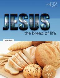 The Bread of Life: Part 2 