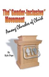  The \"Gender-Inclusive\" Movement Among Churches of Christ 
