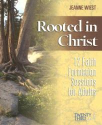  Rooted in Christ: 12 Faith Formation Sessions for Adults 