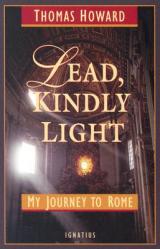  Lead, Kindly Light: My Journey to Rome 