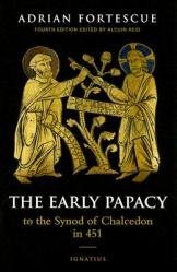  The Early Papacy: To the Synod of Chalcedon in 451 