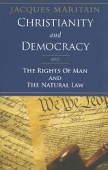  Christianity and Democracy: The Rights of Man and the Natural Law 