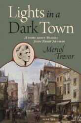  Lights in a Dark Town: A Story about Blessed John Henry Newman 