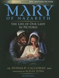  Mary of Nazareth: The Life of Our Lady in Pictures 