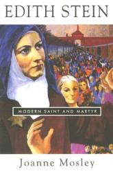  Edith Stein: Modern Saint and Martyr 