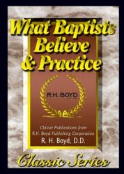  What Baptists Believe & Practice 