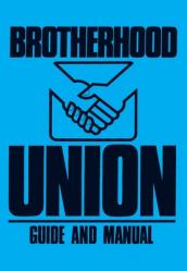  Brotherhood Union Guide and Manual: (Constitution for the Baptist Brotherhood Union) 