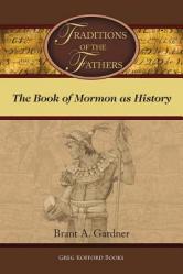  Traditions of the Fathers: The Book of Mormon as History 
