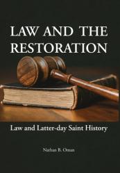  Law and the Restoration: Law and Latter-day Saint History 