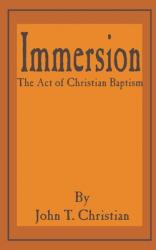  Immersion, the Act of Christian Baptism 