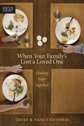  When Your Family\'s Lost a Loved One: Finding Hope Together 
