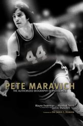  Pete Maravich: The Authorized Biography of Pistol Pete 